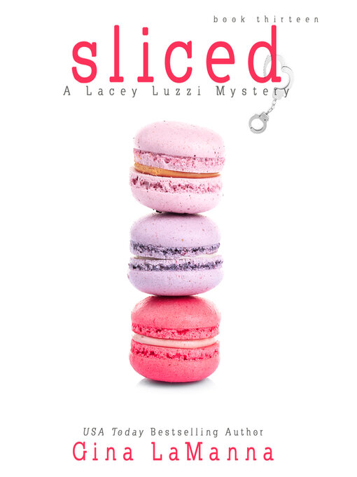 Title details for Sliced by Gina LaManna - Available